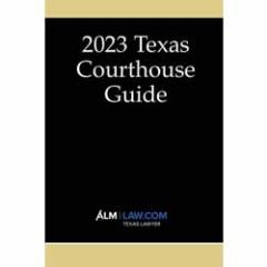 Texas Courthouse Guide 2023