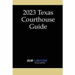 Texas Courthouse Guide 2023