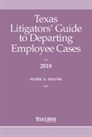 Texas Litigator’s Guide to Departing Employee Cases 