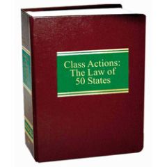 Class Actions: The Law of 50 States 