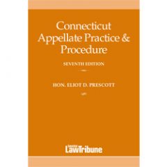Connecticut Appellate Practice & Procedure