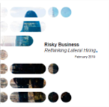 Risky Business: Rethinking Lateral Hiring