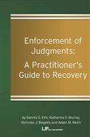 Enforcement of Judgments: A Practitioner’s Guide to Recovery 