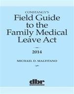 Constangy's Field Guide to the Family Medical Leave Act