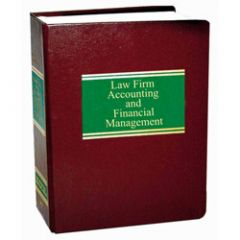 Law Firm Accounting and Financial Management (Seventh Edition)