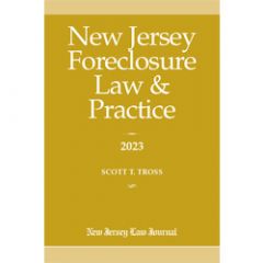 New Jersey Foreclosure Law & Practice