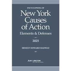Encyclopedia of New York Causes of Action: Elements and Defenses