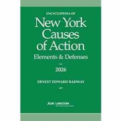 Encyclopedia of New York Causes of Action: Elements and Defenses
