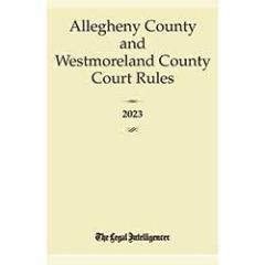 Allegheny & Westmoreland County Court Rules