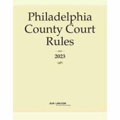 Philadelphia County Court Rules 2023