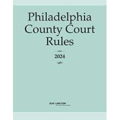 Philadelphia County Court Rules 2024