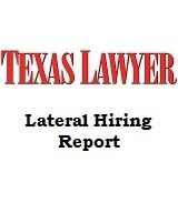 Texas Lawyer Lateral Hiring Report