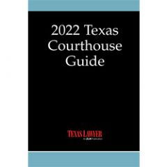 Texas Courthouse Guide 2022