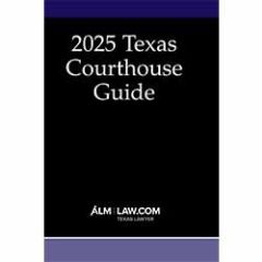 2025 Texas Courthouse Guide