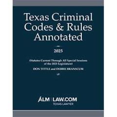 Texas Criminal Codes & Rules Annotated