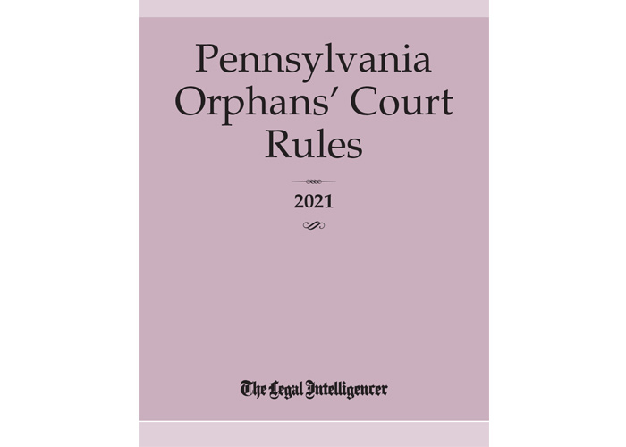 Pennsylvania Orphans #39 Court Rules