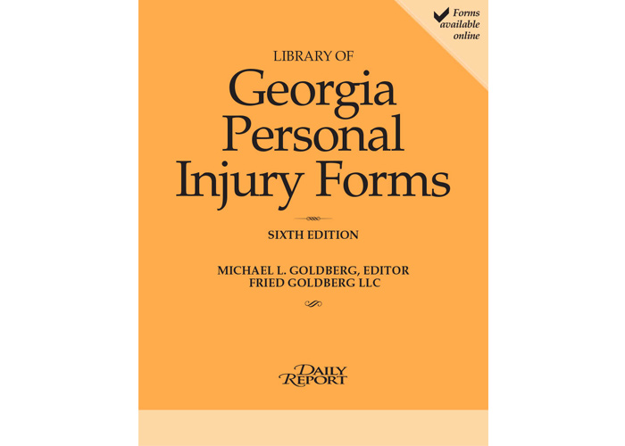 Library of Georgia Personal Injury Law Forms, 6th Ed.  